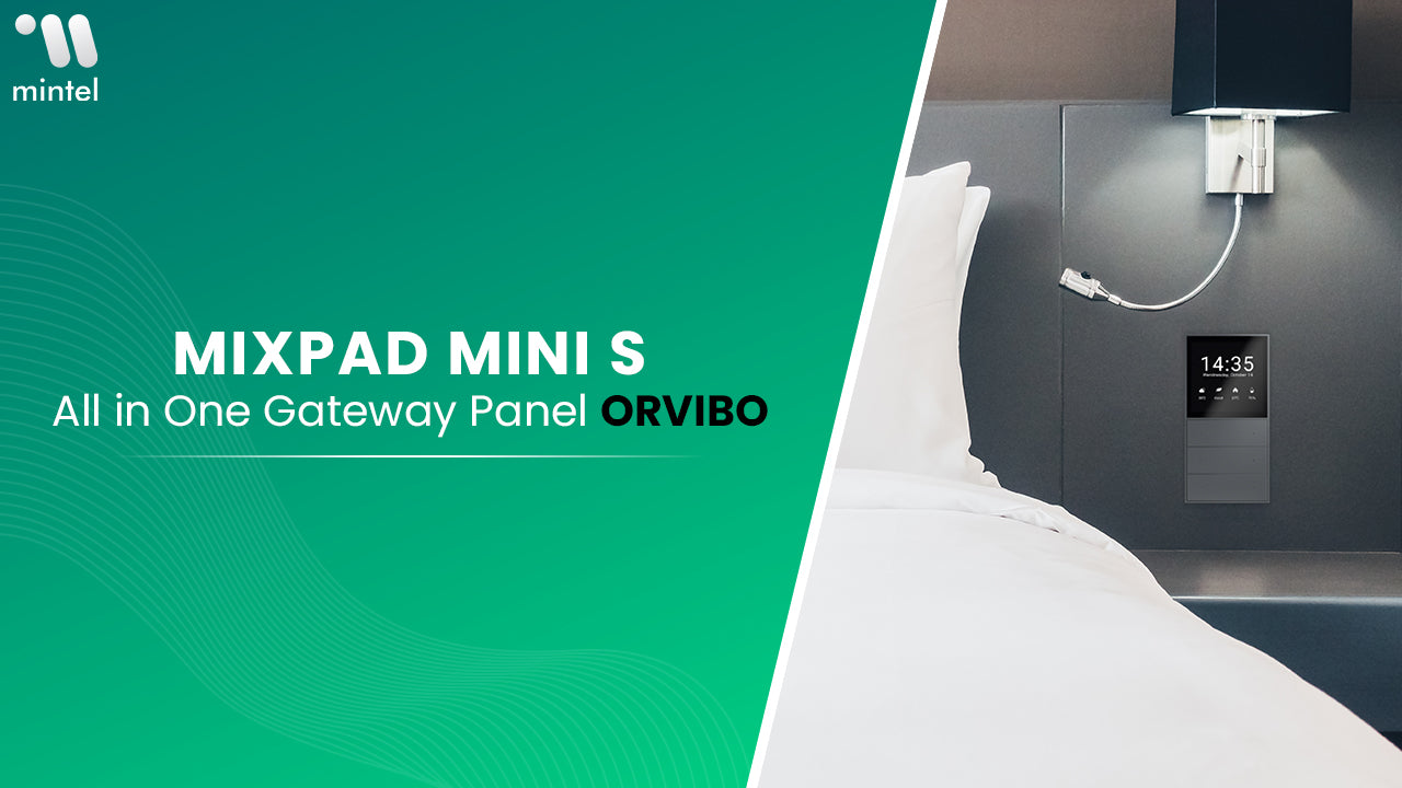 What are MixPad S All-in-One Gateway Panel powered by ORVIBO? What are MixPad S All-in-One Gateway Panel powered by ORVIBO?